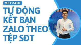 Tool Kết Bạn Zalo Tự Động  MKT Zalo  Kết Bạn Hàng Loạt Theo SĐT [upl. by Haidej]