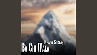 Ba Chi Wala [upl. by Kenji]