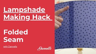 Lampshade Making Hack  How to Make a Folded Seam [upl. by Everick381]