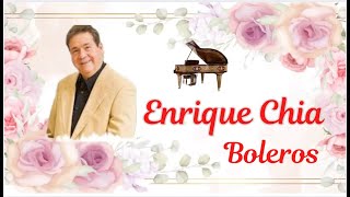 ENRIQUE CHIA Boleros Hermosa Música Relajante para el Estrés la Relajación Grandes Exitos [upl. by Eoz335]