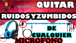 Cómo ELIMINAR EL RUIDO del micrófono 🎙 al 100  Quitar estática del micro ✅¡RÁPIDO Y FÁCIL✅ 2021 [upl. by Assilaj]