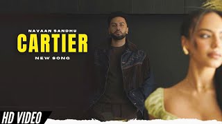 Cartier  Navaan Sandhu New Song Official Video New Album  New Punjabi Songs 2024 [upl. by Katzman]