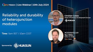 Huasun Expounds on Reliability and Durability of Heterojunction Modules at PVTECH Webinar [upl. by Lomaj]