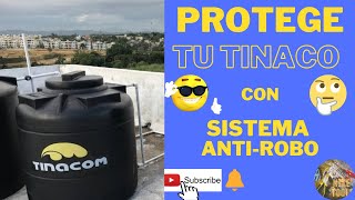 COMO PROTEGER TU TINACO SISTEMA ANTIROBO [upl. by Madi953]