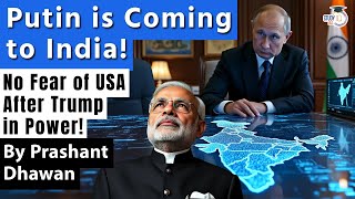 Putin is Coming to India after 3 years of War with Ukraine  No fear of USA after Trump in Power [upl. by Gem]