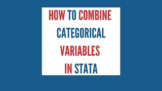 How to Combine Categorical Variables in Stata  Stata Tutorial [upl. by Enerehs]