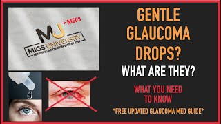 MIGS  MEDS University Video Gentle Glaucoma Drops Less burn Yes Find out what they are [upl. by Deni]