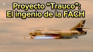 La FACH y su ingenioso proyecto quotTraucoquot [upl. by Ronym]