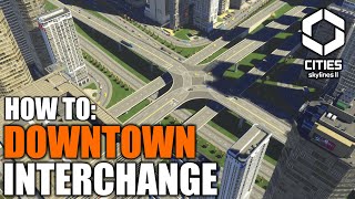 How to Create a High Traffic Downtown Interchange in Cities Skylines 2 [upl. by Sudaorb773]