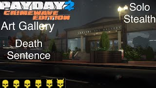 Payday 2  Art Gallery Death Sentence  Solo Stealth [upl. by Hpsoj]