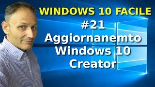 21 Aggiornamento Windows 10 Creator  Windows 10 Facile [upl. by Ogirdor]