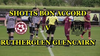 Shotts Bon Accord v Rutherglen Glencairn 17th August 2024 [upl. by Haneeja]