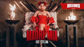 THATZAMONSTA feat Estellina  Madre Mia Video Version [upl. by Felty]