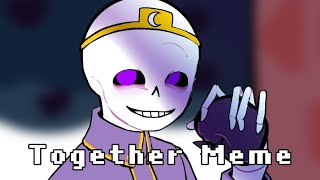 Together Meme  Dreamtale  PastNightmareSans Angst [upl. by Aurea]