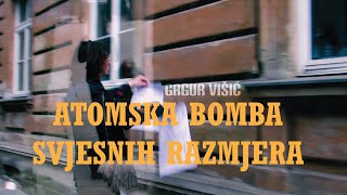 Grgur Višić – Atomska bomba svjesnih razmjera Official video [upl. by Janeczka]