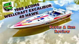 1988 ACOMS Wellcraft Excalibur 40 Hawk Boat Resto amp Run [upl. by Amej]