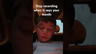 Stop recording when it says your month [upl. by Jareen]