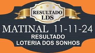 11112024  MATINAL  LOTERIA DOS SONHOS [upl. by Darya384]