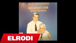 Shpetim Levendi ftSulejman Lame  Dola ne bahcet me lule [upl. by Doralin]