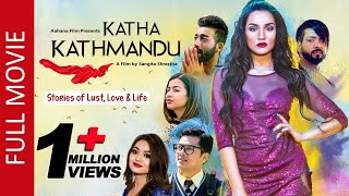 Katha Kathmandu  New Nepali Full Movie 2022  Priyanka Karki Pramod Ayushman Sanjog Sandhya [upl. by Jayne]