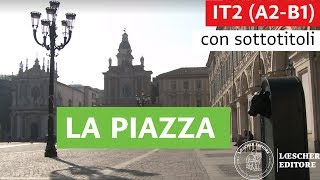 Italiano per stranieri  I luoghi della città la piazza con sottotitoli [upl. by Camm]