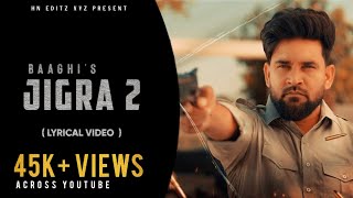 Jigra 2  Lyrics   Baaghi  Gall Saari Jigre Te Aake Mukdi Aa  Latest Punjabi Songs 2024 [upl. by Chavez]