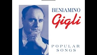 Beniamino Gigli Popular Songs from his prime between 1926 to 1940 [upl. by Nwahsud708]