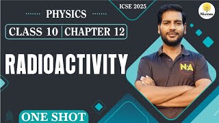 RADIOACTIVITY CLASS 10 ICSE  ONE SHOT  class10icse [upl. by Namhcan]