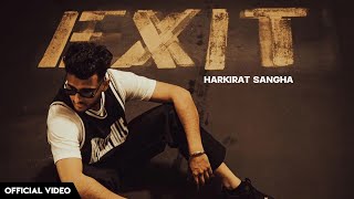 EXIT  Harkirat Sangha Official Video New Punjabi Song 2024  Harkirat Sangha Exit New Song 2024 [upl. by Burnsed141]