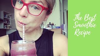 The Best Smoothie Recipe  The Sindy Bond [upl. by Nedyarb922]