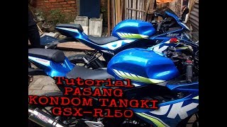 TUTORIAL pasang kondom tangki SUZUKI GSXR150 [upl. by Goodard]