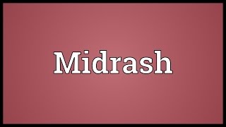 Midrash Meaning [upl. by Peterson955]