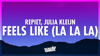 Repiet amp Julia Kleijn  Feels Like La La La Lyrics  432Hz [upl. by Alarick]