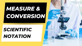 Measurement amp Conversion Scientific Notation [upl. by Halyk34]