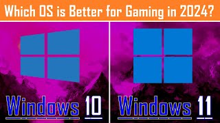 Windows 10 vs Windows 11  Which OS is Better for Gaming in 2024 [upl. by Sible]