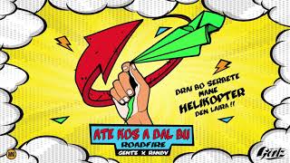 Ate kos a dal bo Helikopter Roadfire  GENTZ X RANDY [upl. by Aieken]