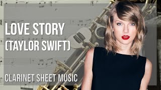 Clarinet Sheet Music How to play Love Story by Taylor Swift [upl. by Marentic]