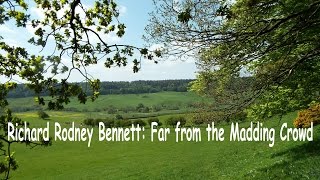 Richard Rodney Bennett Far From the Madding Crowd  Prelude [upl. by Bock]