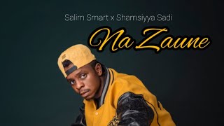 Salim Smart  Na Zaune Labarina S8 Soundtrack ft Shamsiyya Sadi [upl. by Aleka]