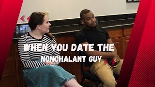 When You Date The Nonchalant Guy [upl. by Anilys]