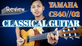 REVIEW GITAR KLASIK YAMAHA CS4002 SIZE 34 MADE IN INDONESIA BERKUALITAS [upl. by Assenal928]