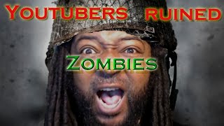 BIG ZOMBIES YOUTUBERS ARE THE ONES THAT RUINED ZOBIES [upl. by Cleary]