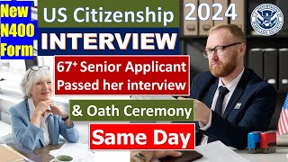 Full Steps  US Citizenship Interview 2024 and Oath Ceremony Same day New N400 Application [upl. by Reece]