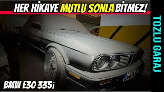 TOZLU GARAJ  BMW E30 Coupe 335i Yıllar Sonra Uykusundan Uyanıyor [upl. by Aidekal]