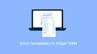 Vtiger CRM  Print Templates [upl. by Gnoix]