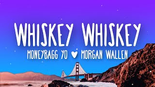 Moneybagg Yo  WHISKEY WHISKEY feat Morgan Wallen Lyrics [upl. by Nawed]