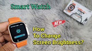 How To Change The Screen Backlight Brightness On Your Smartwatch  Fitpro Watch 8 Ultra [upl. by Yank]