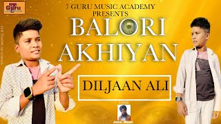 Ballori Akhiyan  Diljaan Ali  Jassi Maan  Composition Sachin Ahuja  Latest Punjabi Song 2024 [upl. by Leunam]