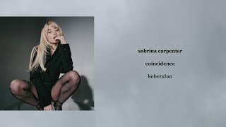 Sabrina Carpenter  Coincidence Lirik Terjemahan [upl. by Gal]