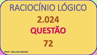 2024BANCA IBESTRACIOCÍNIO LÓGICOQuestão 73 [upl. by Amilb]